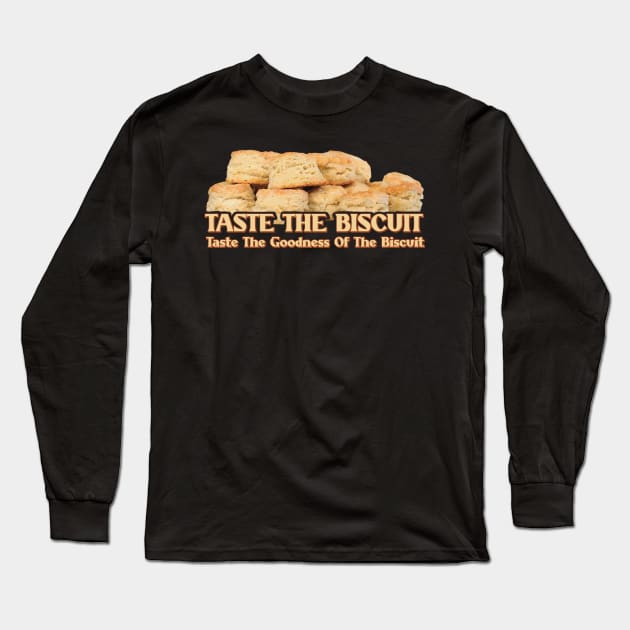 Taste The Goodness Of The Biscuit Long Sleeve T-Shirt by Trendsdk